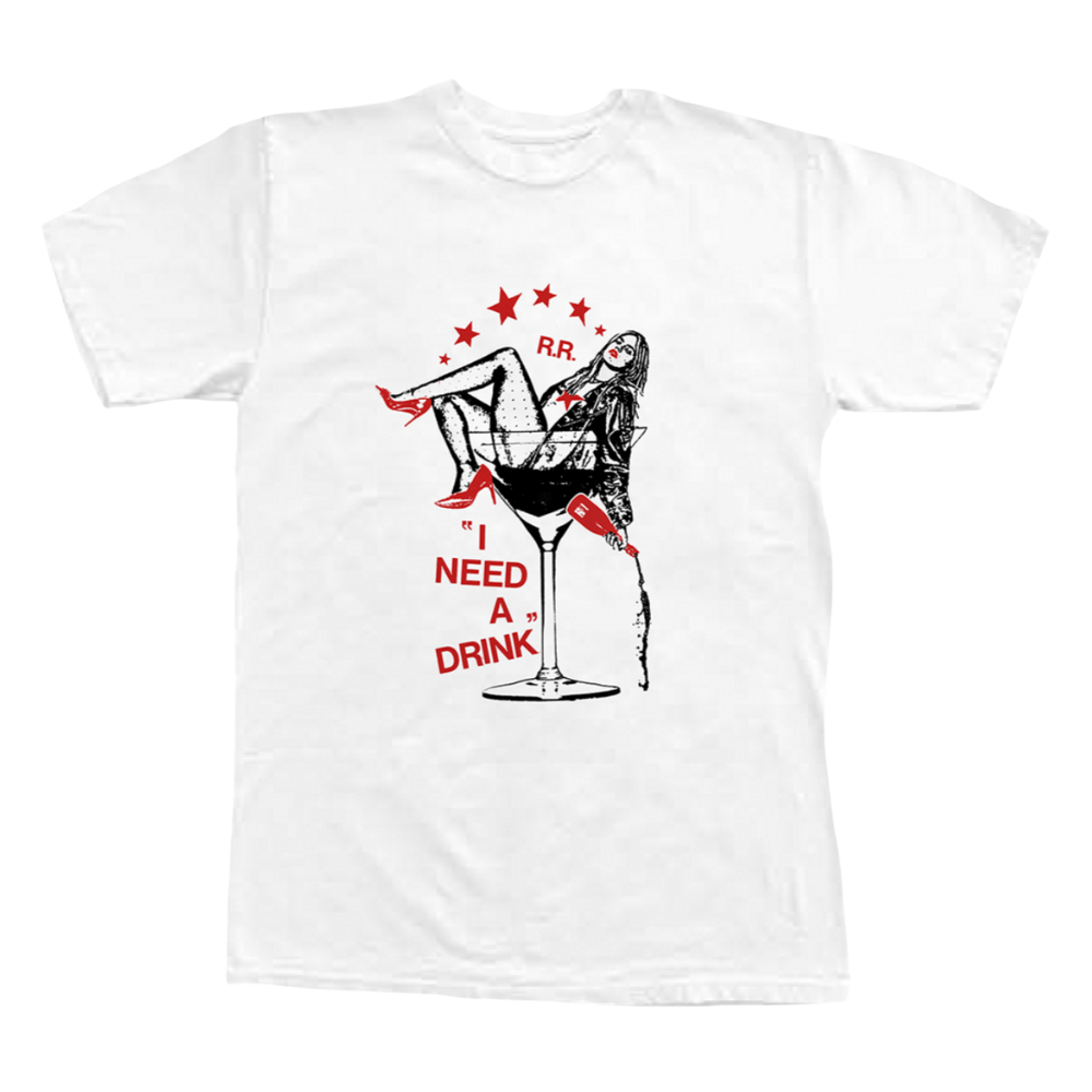 I NEED A DRINK TEE